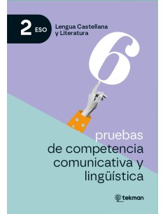 6 pruebas de competencia comunicativa y linguistica 2º ESO